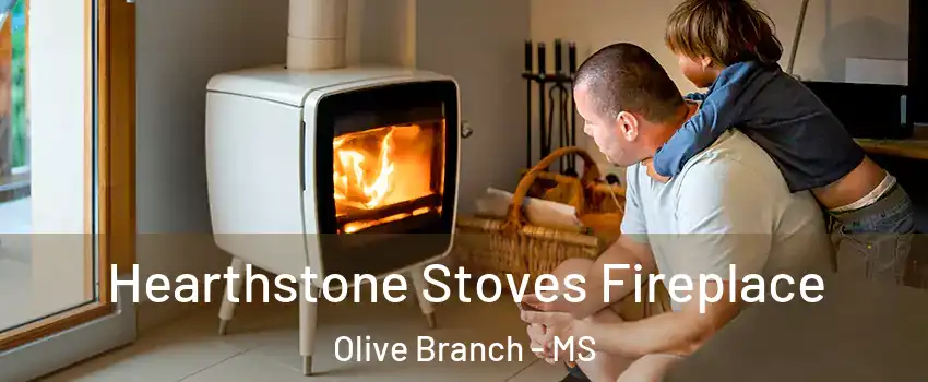  Hearthstone Stoves Fireplace Olive Branch - MS